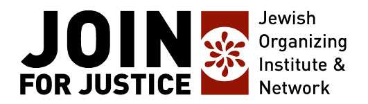 JOIN for Justice Jewish Organizing Institute & Network
