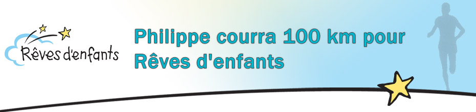  Philippe courra 100 km pour Rêves d'enfants