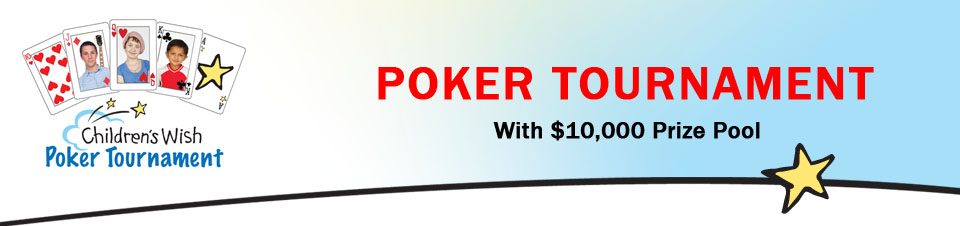Children's Wish Poker Tournament