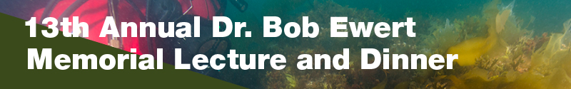 Dr. Bob Ewert Memorial Lecture and Diner