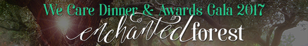 We Care Dinner & Awards Gala 2017 - Enchanted Forest