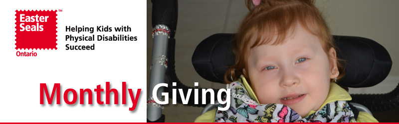 Easter Seals Ontario - Monthly Giving Program