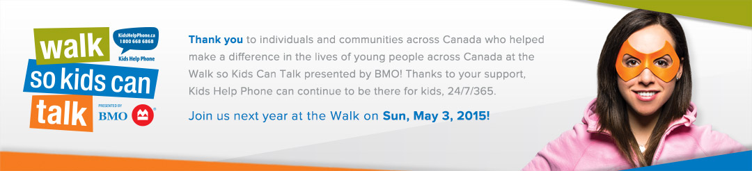 Walk So Kids Can Talk Presented by BMO. Be a hero on Sunday, May 4, 2014!